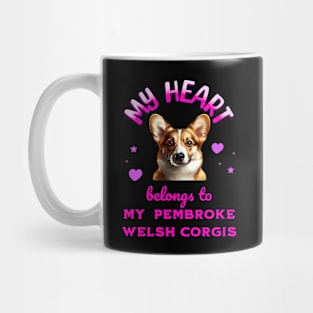 My Heart Belongs to my Pembroke Welsh Corgis Mug